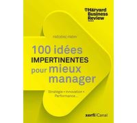 100 idées impertinentes pour mieux manager