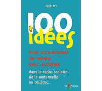 100 idées pour accompagner un enfant avec autisme