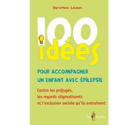 100 idées pour accompagner un enfant avec épilepsie