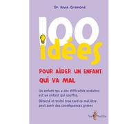 100 Idées Pour Aider Un Enfant Qui Ne Va Pas Bien