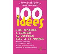 100 idées pour apprendre à compter au quotidien avec de la monnaie