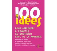 100 idées pour apprendre à compter au quotidien avec de la monnaie - Marie-Line Chef San Marcelino - Tom Pousse - broché - Guide