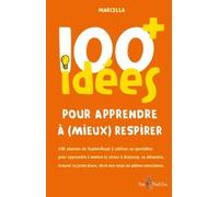 100 Idées Pour Apprendre À (Mieux) Respirer