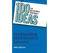100 idées pour les enseignants du secondaire : Des leçons de mathématiques exceptionnelles