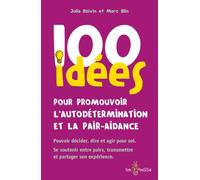100 Idées Pour Promouvoir L'autodétermination Et La Pair-Aidance