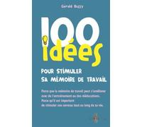 100 idées pour stimuler sa mémoire de travail