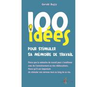 100 idées pour stimuler sa mémoire de travail - Gérald Bussy - Tom Pousse - broché - Guide