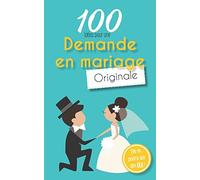100 idées pour une demande en mariage originale