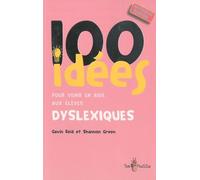 100 idées pour venir en aide aux élèves dyslexiques