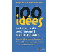 100 Idées Pour Venir En Aide Aux Enfants Dysphasiques