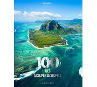 Brice Gruet – 100 Iles à couper le souffle – Larousse