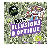 100 % Illusions D'optique