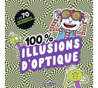 100 % illusions d'optique - François Aulas - Bayard Jeunesse - relié - Livre-jeu