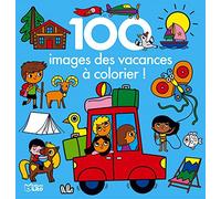 100 Images à colorier - Les Vacances - Dès 3 ans