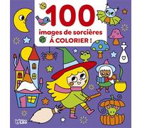 100 images colorier sorcieres - Isabelle Jacqué - Lito - broché - Document jeunesse