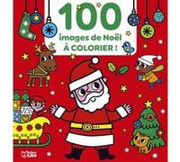 100 images de noel a colorier Collectif (Auteur), Marie Kyprianou (Illustration)