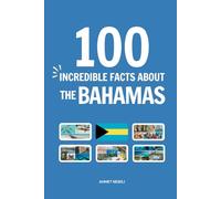 100 Incredible Facts About the Bahamas: Things You Should Know from Pink Sands and Blue Holes to Swimming Pigs and Pirate Legends