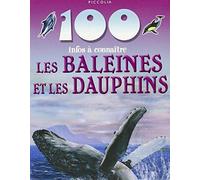 100 infos a connaitre / baleines et dauphins