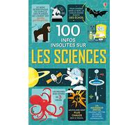 100 infos insolites sur les sciences