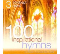 100 Inspirational Hymms: A Collection of Best Loved Hymms