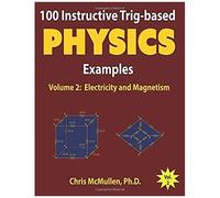 100 Instructive Trig-Based Physics Examples