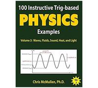 100 Instructive Trig-Based Physics Examples