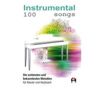 100 Instrumental Songs For Piano Or Keyboard