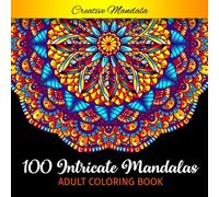 100 Intricate Mandalas - Adult Coloring Book: Coloring Book for Adults for Stress Relief with 100 Large, Beautiful and Difficult Mandalas