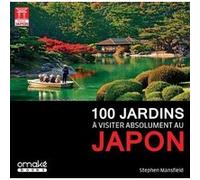 100 jardins à visiter absolument au Japon