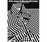 100 Jazz & Blues Greats: [One Hundred Of The World'S Favourite Jazz And Blues Classics, Arranged For Piano With Full Lyrics And Chord Symbols]