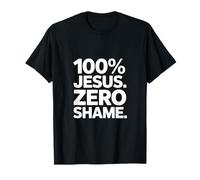 100% Jésus Zéro Honte Chrétien Expression T-Shirt