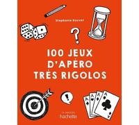 100 Jeux D'apéro Très Rigolos
