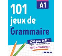 100% Jeux de FLE - 101 jeux de Grammaire A1 - Cahier de jeux - Camille Dereeper - Didier - broché - Méthode de langue
