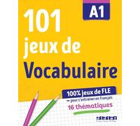 Didier – 100% Jeux de FLE – 101 jeux de vocabulaire A1 : Cahier de jeux