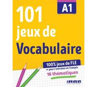Didier – 100% Jeux de FLE – 101 jeux de vocabulaire A1 : Cahier de jeux