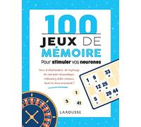 Sandra Lebrun et Loïc Audrain – 100 jeux de mémoire pour stimuler vos neurones – Larousse