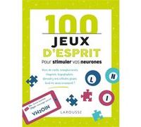 100 jeux d'esprit pour stimuler vos neurones Sandra Lebrun (Auteur), Loïc Audrain (Auteur)