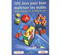 100 jeux pour bien maîtriser les maths