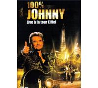 Johnny Hallyday – 100% Johnny – Live à la Tour Eiffel