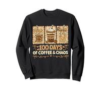 100 Jours de café et de Chaos, Une Vie de Professeur d'école drôle et occupée Sweatshirt