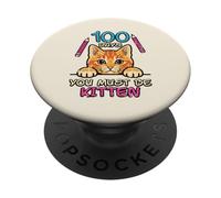 100 Jours d'école : Un Chat, tu Dois être Un Chaton, 100e Jour pour Les Enfants PopSockets PopGrip Adhésif