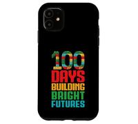100 Jours pour bâtir Un Avenir Brillant, ce sont 100 Jours d'école Coque pour iPhone 11