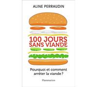 100 jours sans viande Aline Perraudin (Auteur)