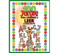 100 Juegos para Aprender a Leer: de manera divertida