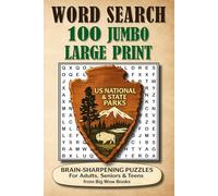 100 Jumbo Large Print Word Search Puzzles for Adults, Seniors & Teens: 100 Million Acres of Wild, US National & State Parks!: A Relaxing Nature & ... Lands, Scenic Wonders, and National Parks