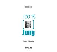 100% Jung - Viviane Thibaudier - Eyrolles - broché - Essai
