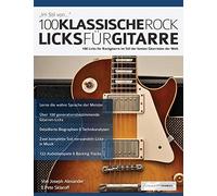 100 Klassische Rock Licks Fu¿R Gitarre