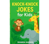 100 Knock-Knock Jokes for Kids: kids joke book ages 3-7