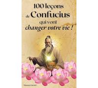 100 Leçons De Confucius Qui Vont Changer Votre Vie