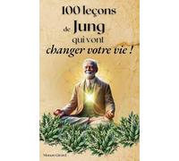 100 Leçons de Jung qui Vont Changer Votre Vie